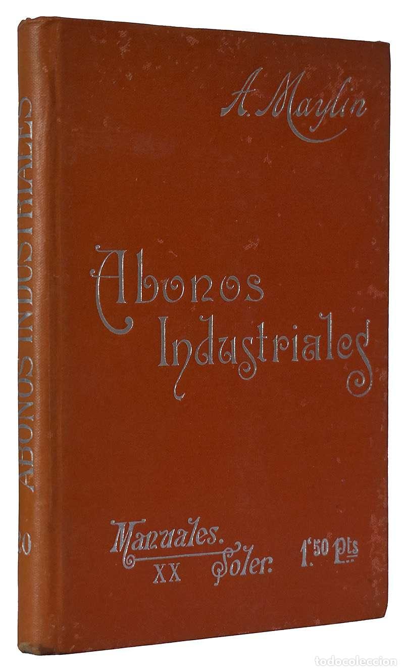 Libros de segunda mano: Los Abonos Industriales - Antonio Mayl&iacute;n