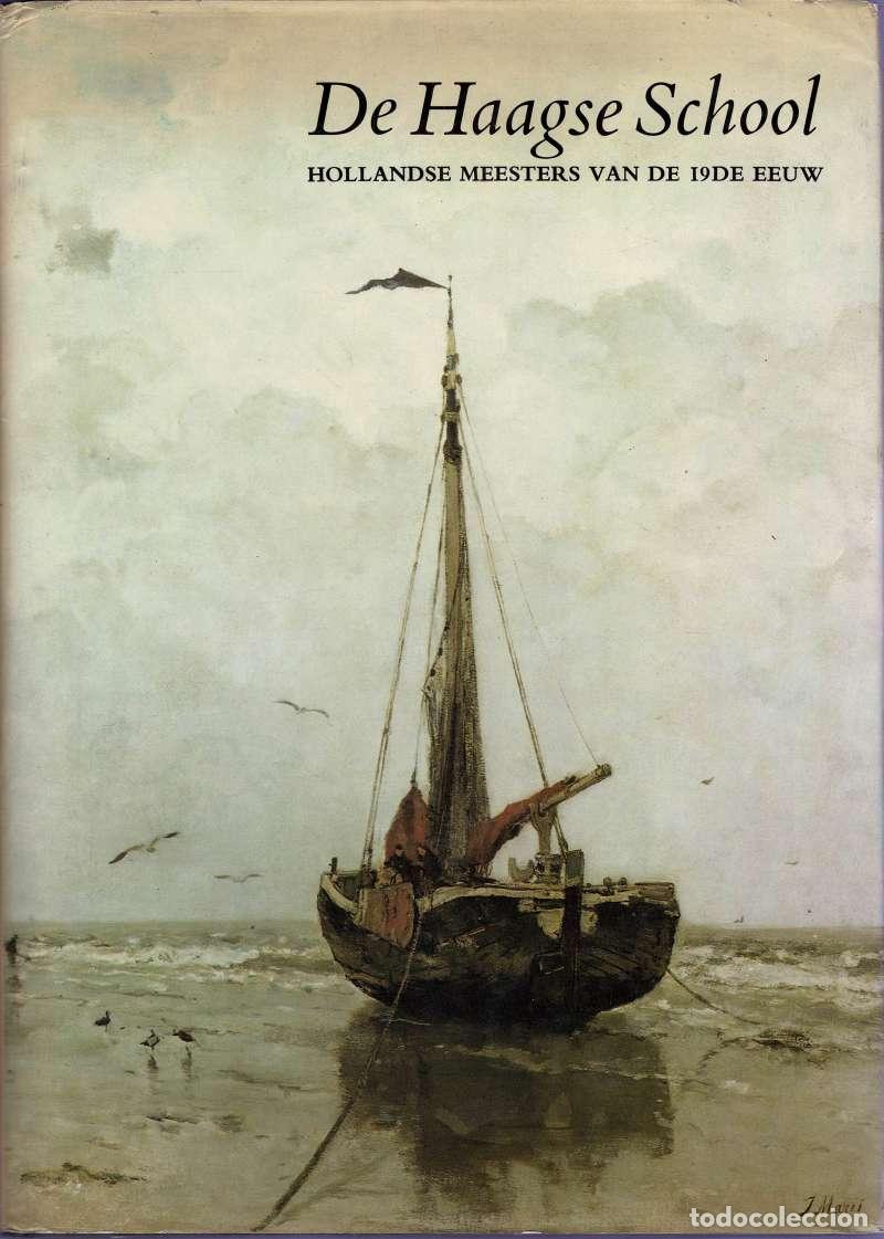 Libros de segunda mano: De Haagse School. Hollandse meesters van de 19DE EEUW - Ronald de Leeuw, John Sillevis, Charles Duma