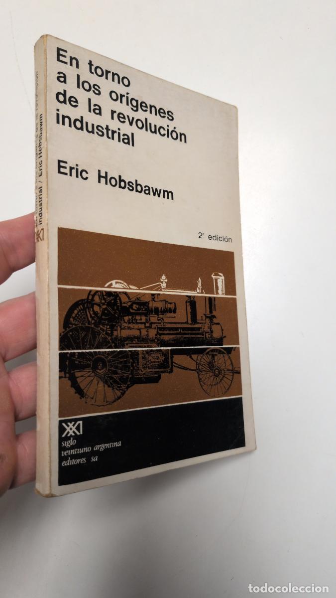 Libros de segunda mano: En torno a los or&iacute;genes de la revoluci&oacute;n industrial - E. J. Hobsbawm