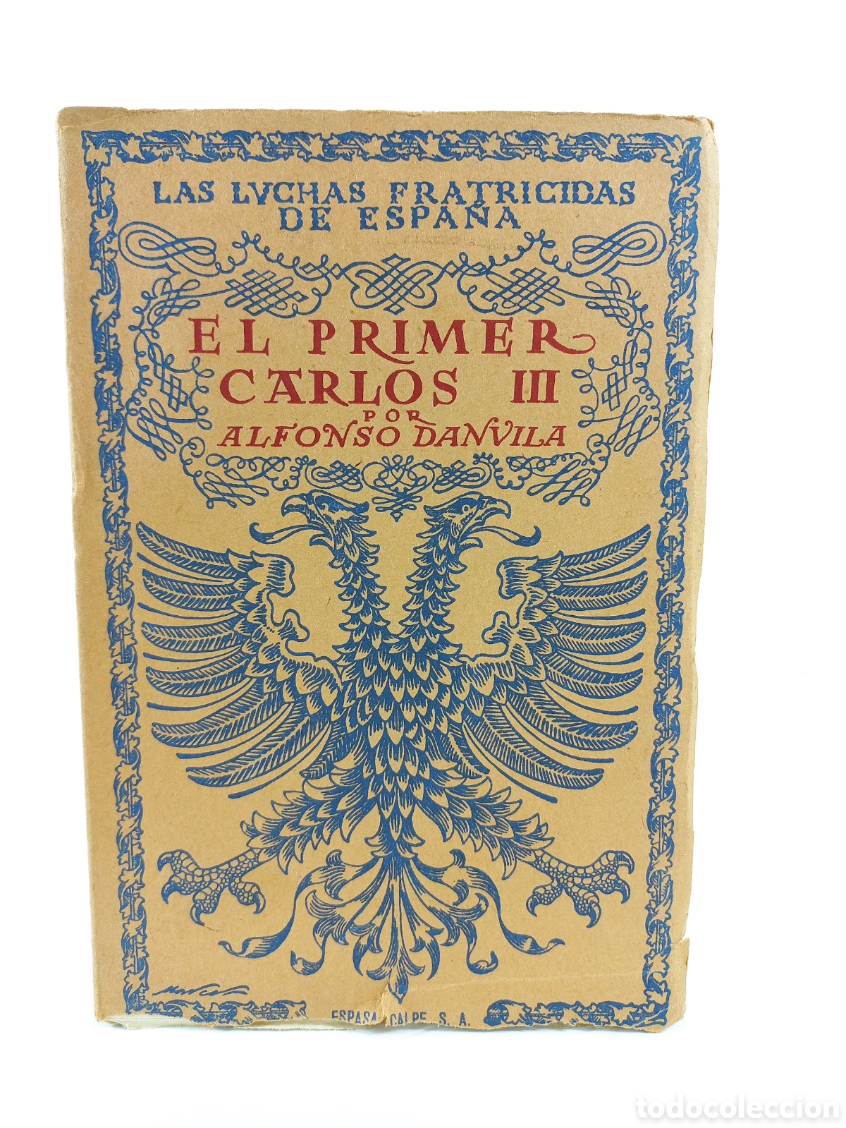 Libros de segunda mano: El primer Carlos III. Alfonso Danvila. Espasa Calpe, 1950. Intonso.