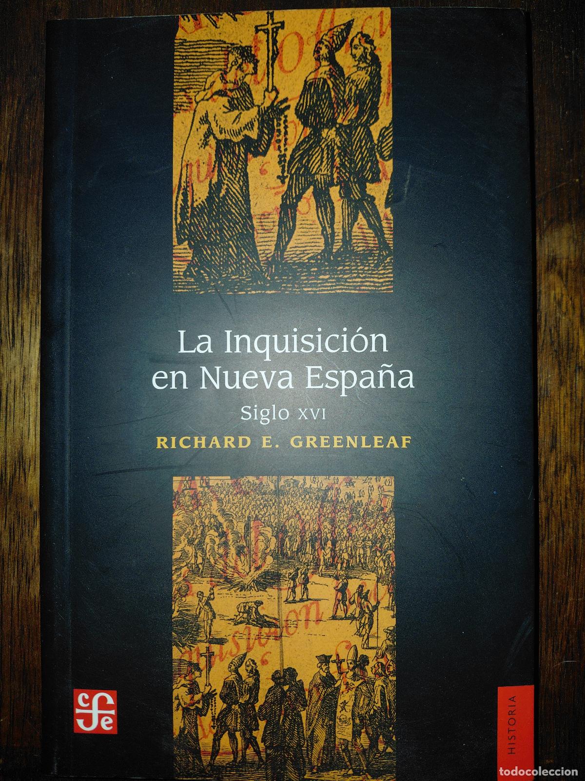 Libros de segunda mano: LA INQUISICI&Oacute;N EN NUEVA ESPA&Ntilde;A : SIGLO XVI GREENLEAF, RICHARD E.