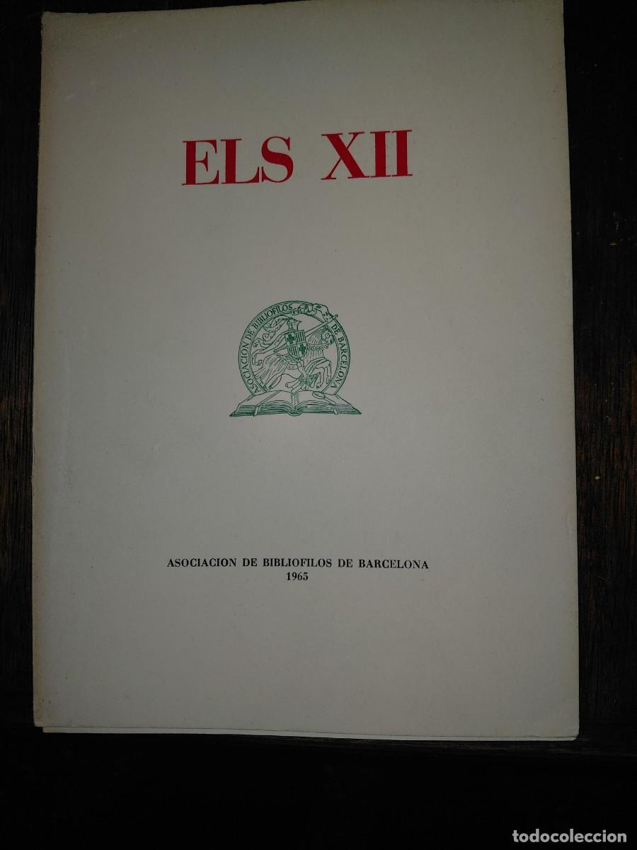 Libros de segunda mano: Els XII. Breve historia de una Asociaci&oacute;n Barcelonesa de Bibli&oacute;filos