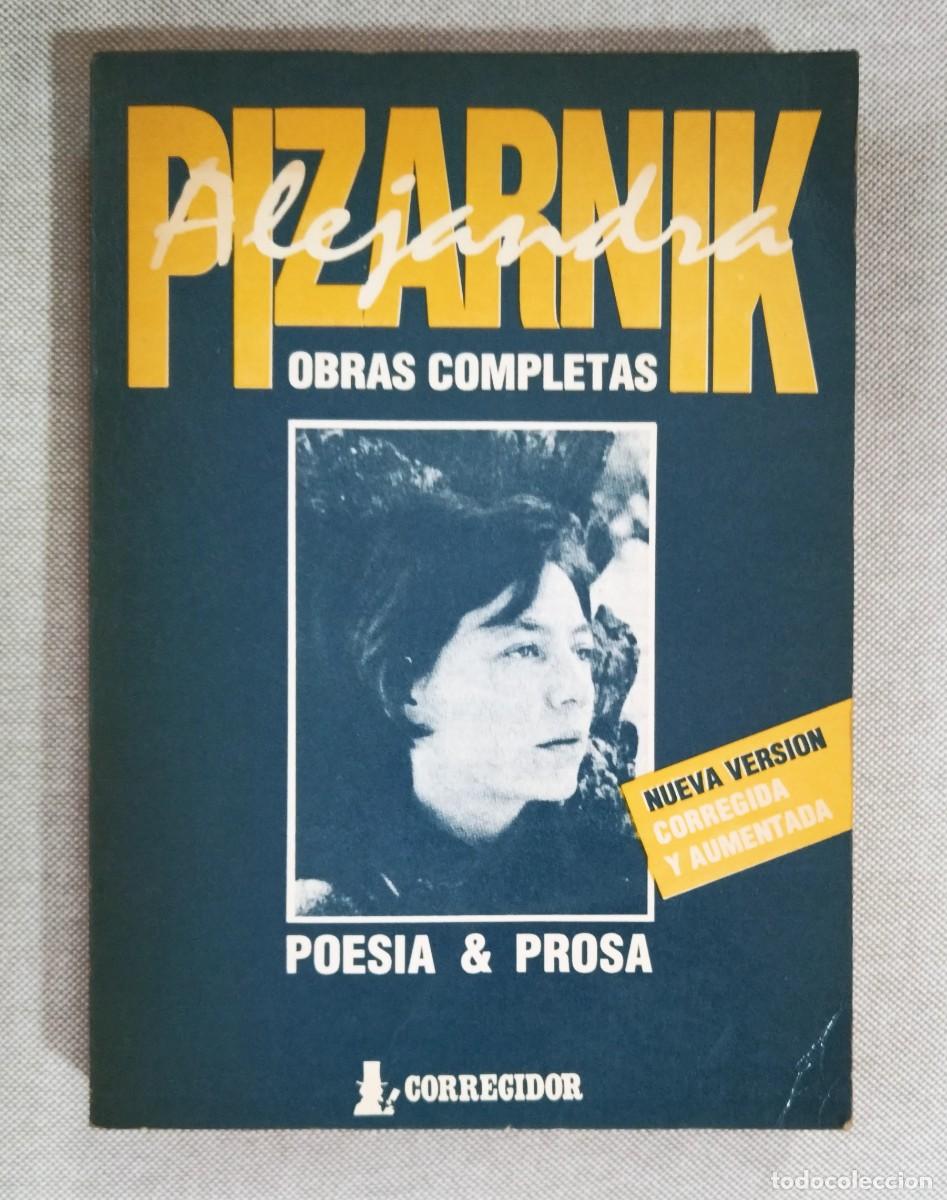 Libros de segunda mano: ALEJANDRA PIZARNIK. OBRAS COMPLETAS. POES&Iacute;A & PROSA. EDICIONES CORREGIDOR. BUENOS AIRES, 1993.