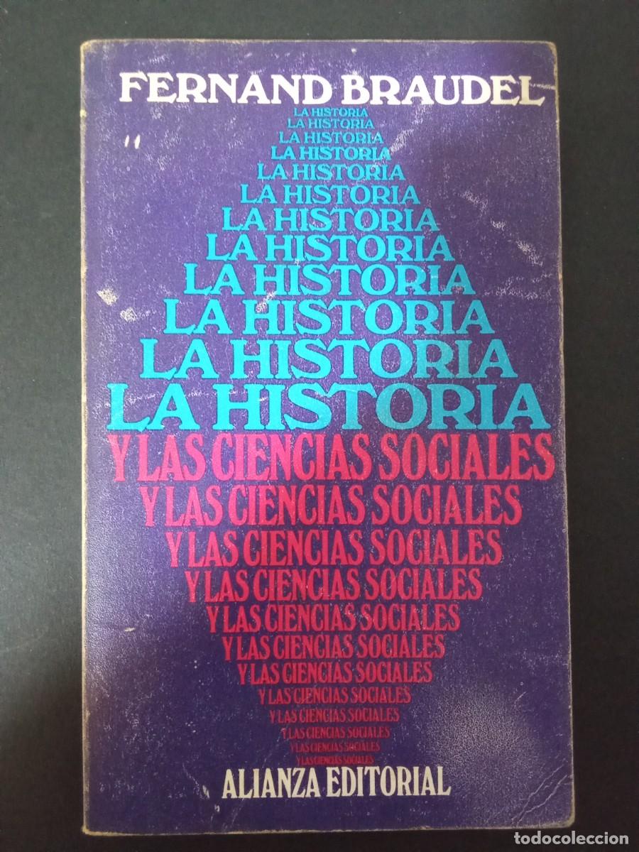 Libros de segunda mano: FERNAND BRAUDEL.- La historia y las ciencias sociales. Alianza Editorial (1970). Traducci&oacute;n de Josef