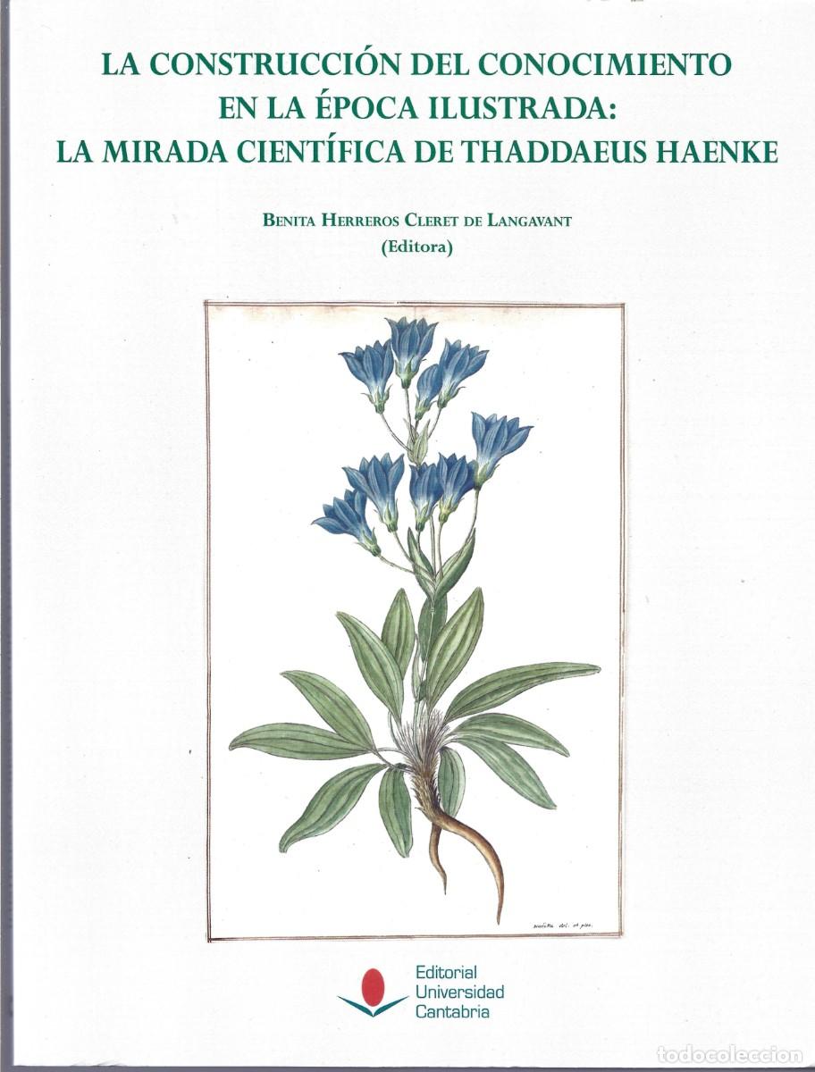 Libros de segunda mano: Benita HERREROS (ed.) : La mirada cient&iacute;fica de Thaddaeus Haenke. La construcci&oacute;n del conocimiento..