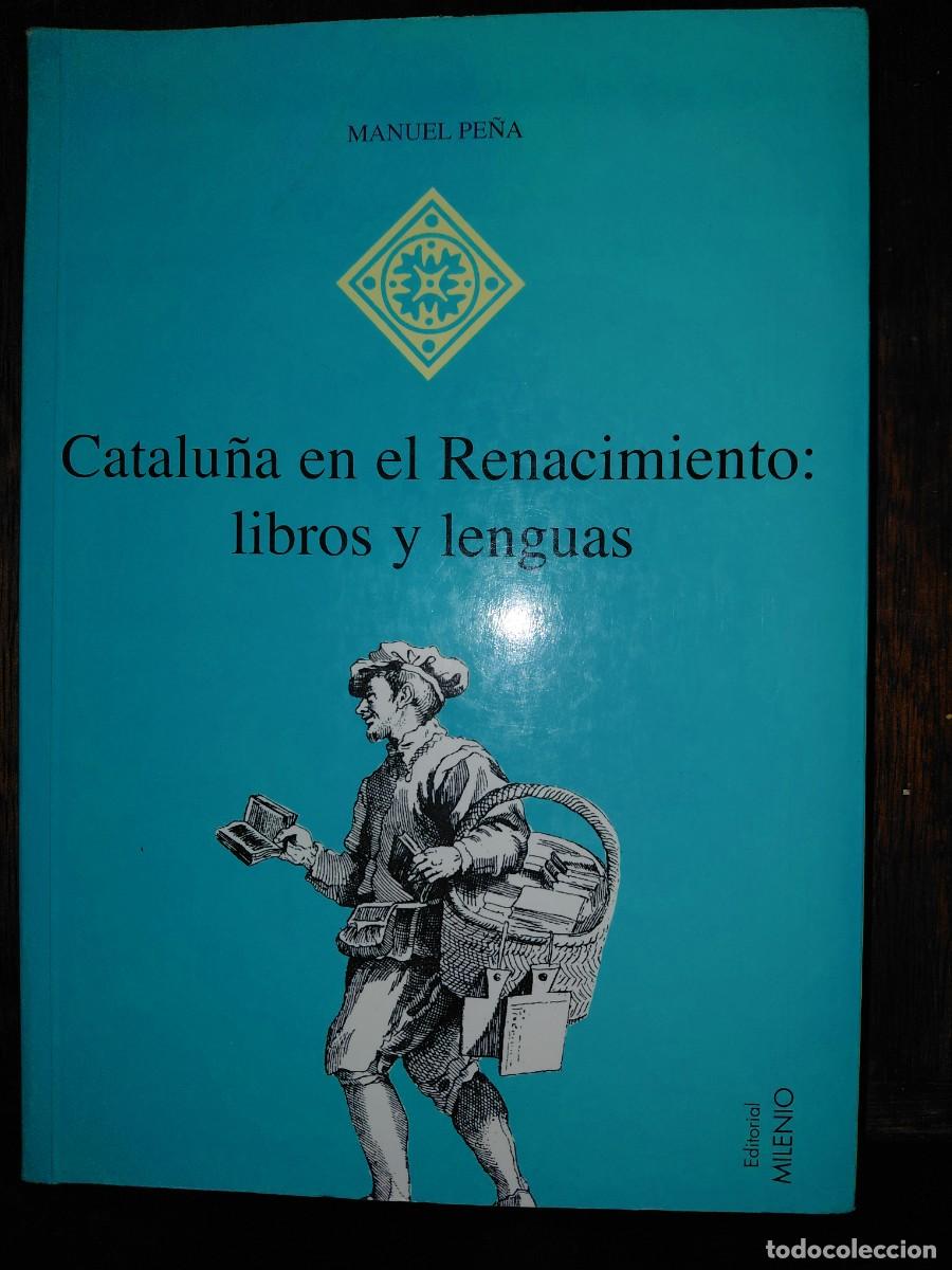 Libros de segunda mano: CATALU&Ntilde;A en el RENACIMIENTO: LIBROS LENGUAS - PE&Ntilde;A, MANUEL