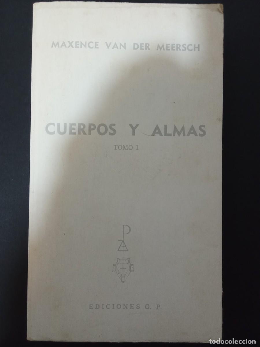 Libros de segunda mano: MAXENCE VAN DER MEERSCH.- Cuerpos y almas. Plaza y Jan&eacute;s (1978). Traducci&oacute;n de Salvador Marsal. 1