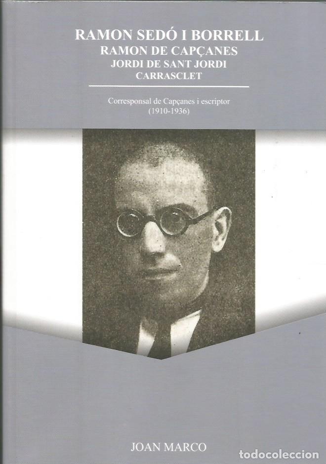 Libros de segunda mano: RAMON SED&Oacute; i BORRELL RAMON DE CAP&Ccedil;ANES JORDI DE SANT JORDI CARRASCLET - JOAN MARCO