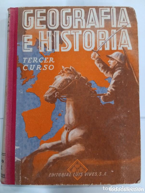 Libros de segunda mano: Geograf&iacute;a e historia Tercer curso - Luis Vives - Editorial Edelvives - 1949