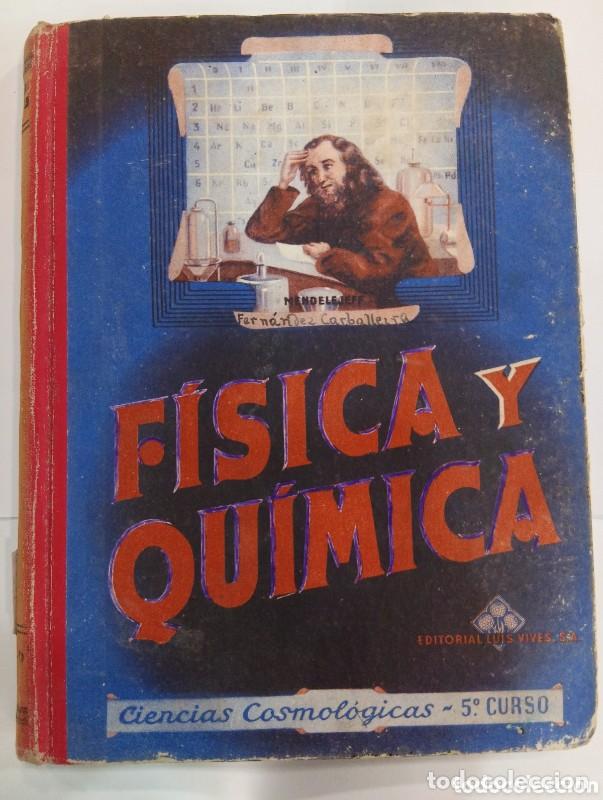 Libros de segunda mano: F&iacute;sica y Qu&iacute;mica 5&ordm; Curso: Ciencias cosmol&oacute;gicas - Luis Vives - Editorial Edelvives - 1949