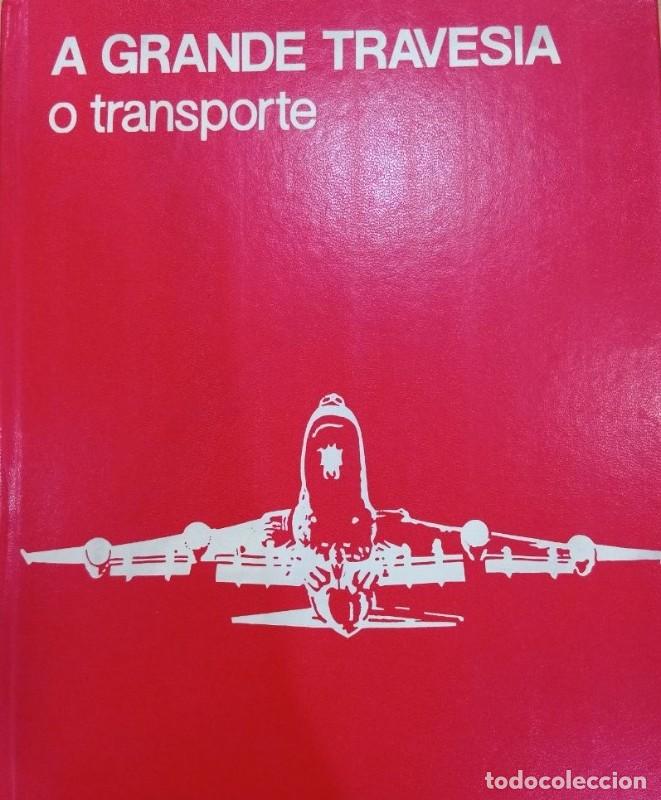 Second hand books: A grande travesia tomo 3: O transporte - Sendoa - Bibliotec Universal dos nenos