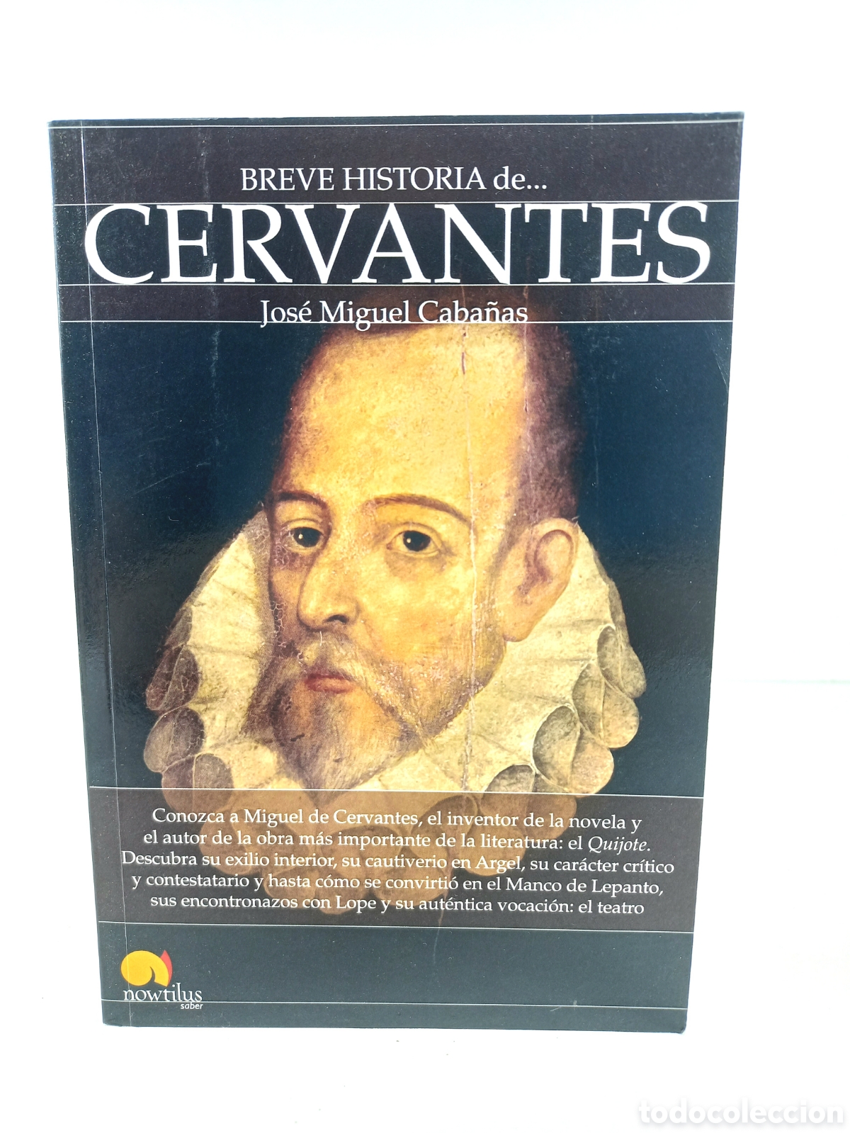 Libros de segunda mano: Breve Historia de Cervantes. Jos&eacute; Miguel Caba&ntilde;as. Nowtilus, 2016. Ilustrado.