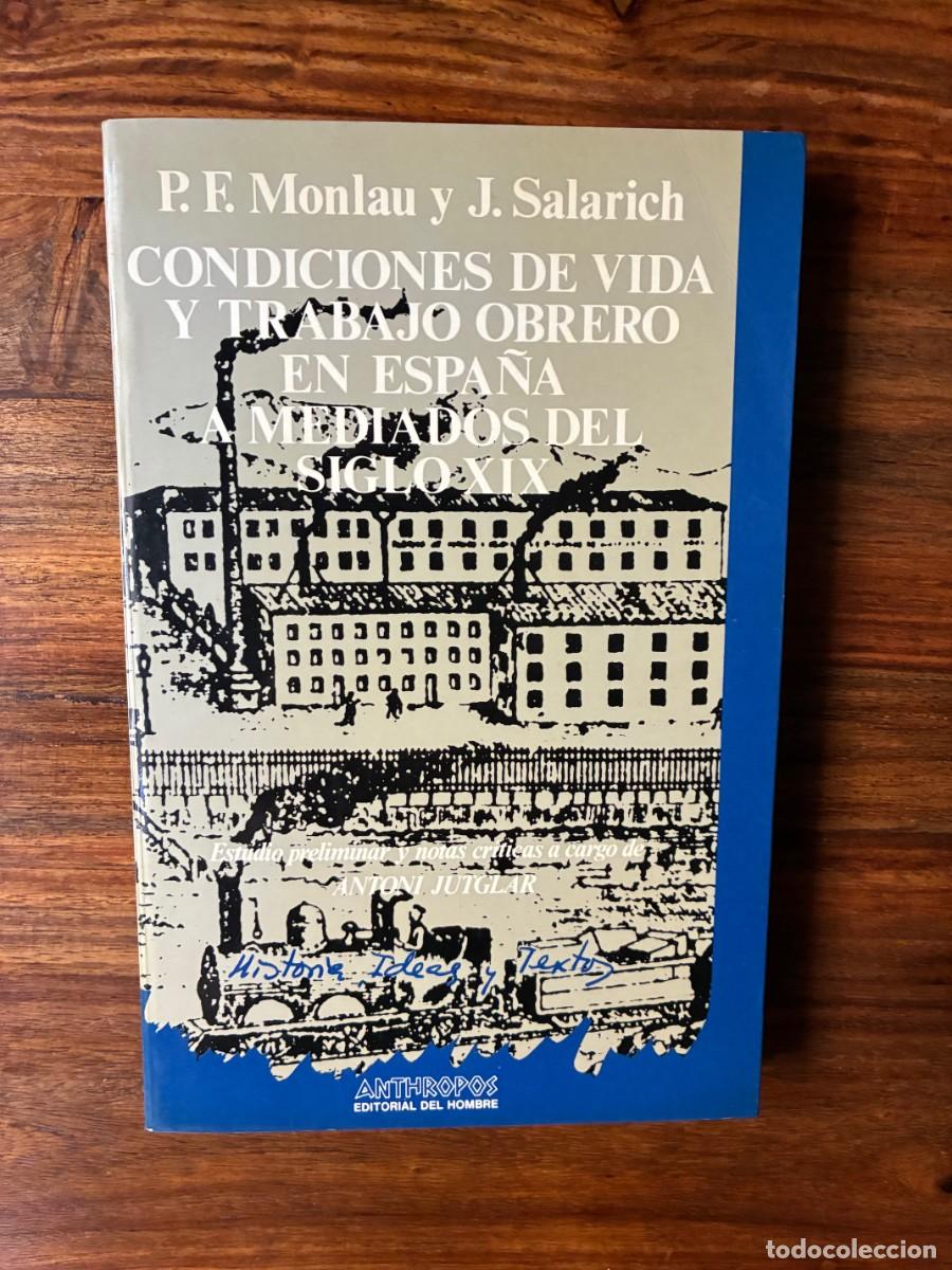 Libros de segunda mano: Condiciones de vida y trabajo obrero en Espa&ntilde;a a mediados del siglo XIX. P.E Monlau. Anthropos