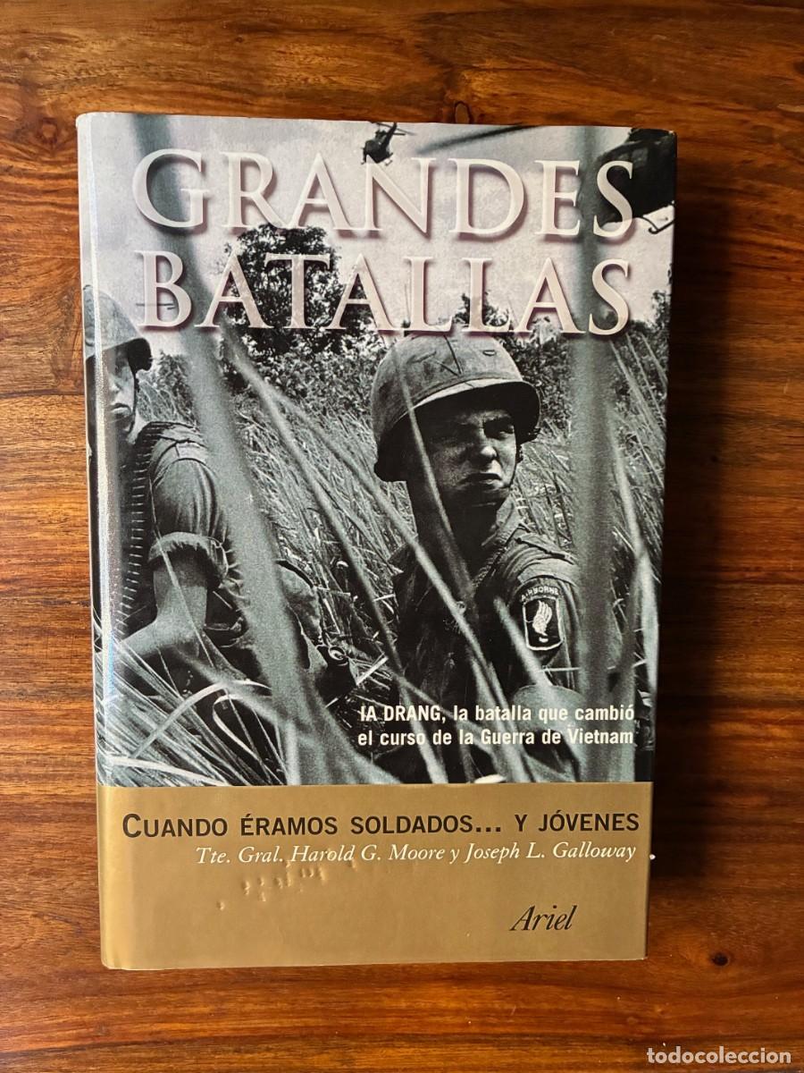 Libros de segunda mano: Cuando &eacute;ramos soldados...y j&oacute;venes. Tte. Gral. Harold G. Moore. Batalla de IA DRANG, Vietnam. Ariel