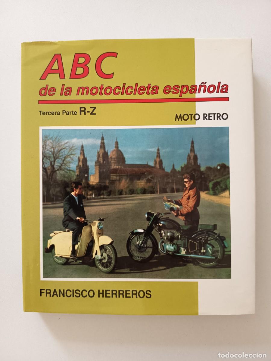 Libros de segunda mano: Abc de la motocicleta espa&ntilde;ola&rdquo; Tercera parte R-Z.. Francisco Herreros.