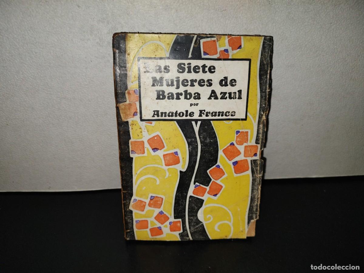 Libros de segunda mano: 202- Las Siete Mujeres De Barba Azul Por Anatole France. Biblioteca &rdquo;Las Grandes Obras&rdquo; 40's - 50's