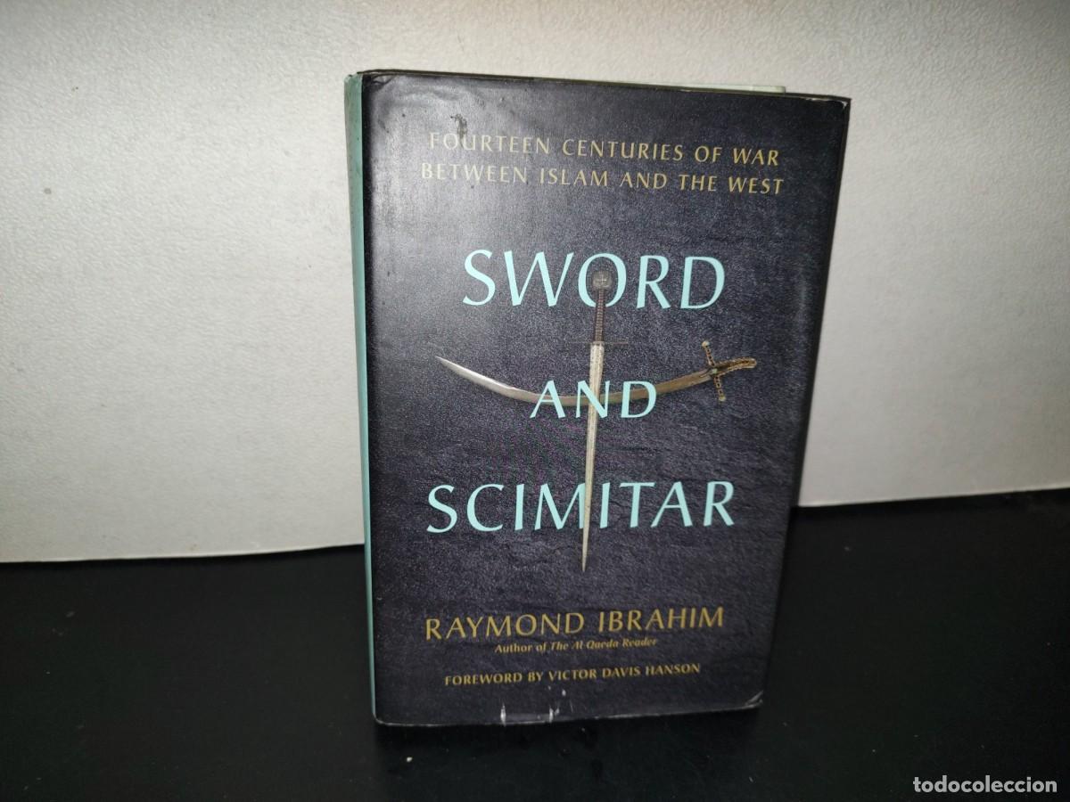 Libros de segunda mano: 202- Sword And Scimitar. Fourteen Centuries Of War Between Islam And The West - Raymond Ibrahim
