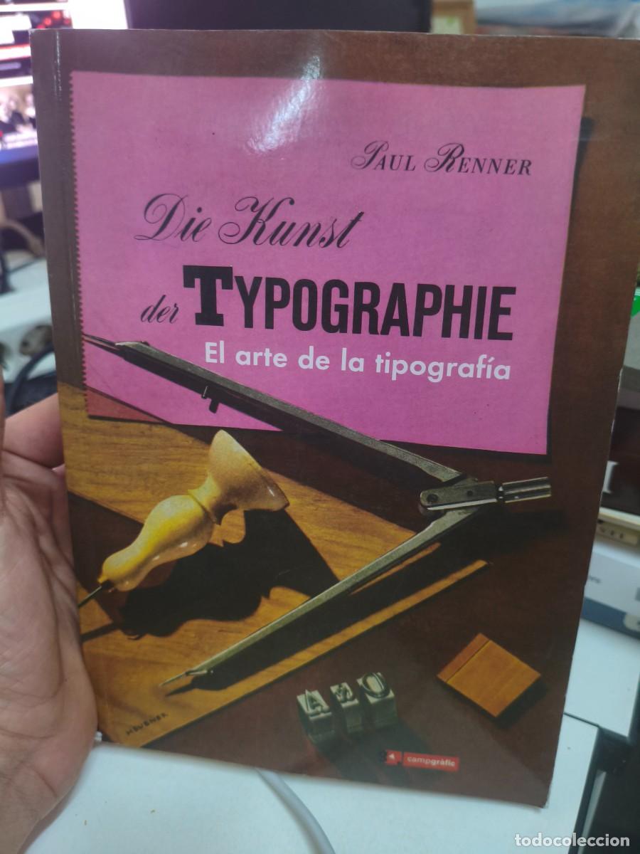 Libros de segunda mano: PAUL RENNER - EL ARTE DE LA TIPOGRAF&Iacute;A - CAMPGR&Agrave;FIC, 2000