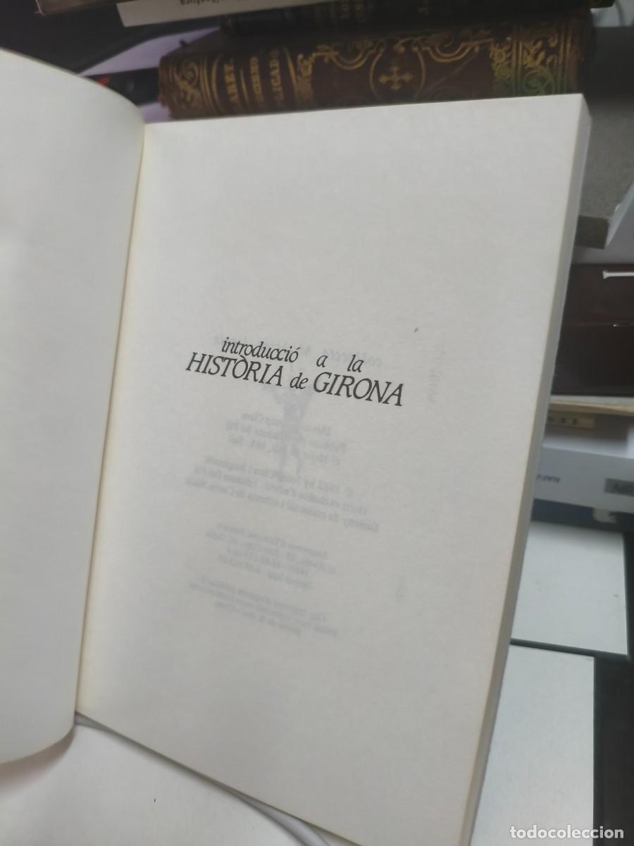 Libros de segunda mano: JOSEP CLAR&Agrave;. INTRODUCCI&Oacute; A LA HIST&Ograve;RIA DE GIRONA. 1983. - Foto 3