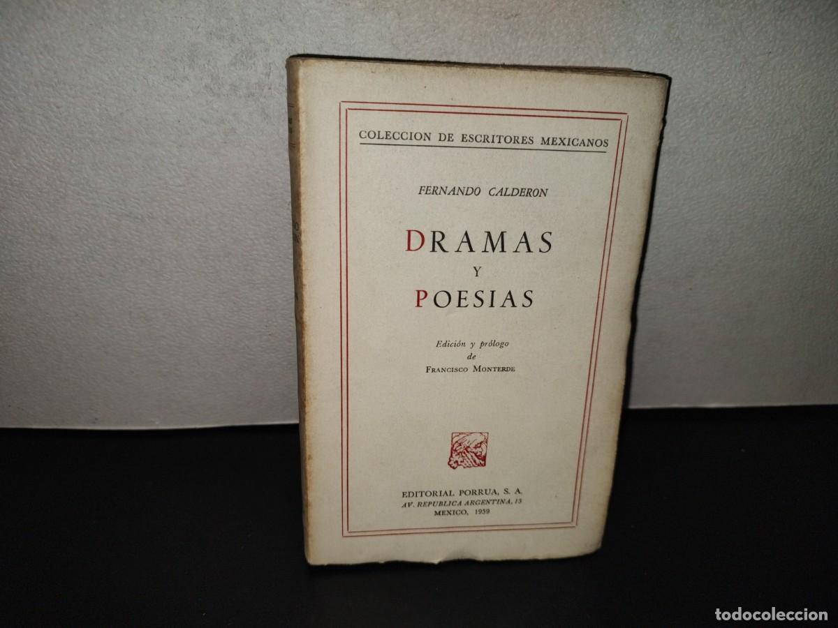 Libros de segunda mano: 202- Colecci&oacute;n De Escritores Mexicanos: Dramas Y Poes&iacute;as - Fernando Calder&oacute;n. Porr&uacute;a, 1a. Ed. 1959