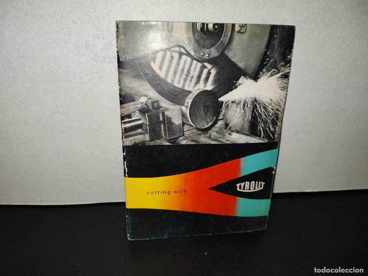 Libros de segunda mano: 202- Cutting With Tyrolit - Tyrolitschleifmittelwerke. Swarovski K. G., Schwaz, Tyrol - 60's