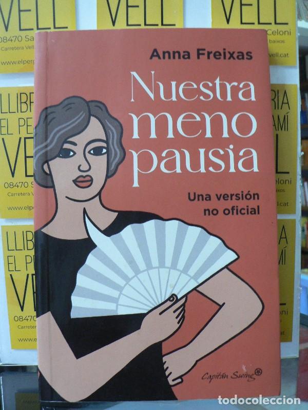 Libros de segunda mano: Nuestra Menopausia - Anna Freixas Farre - Capit&aacute;n Swing Libros - Ensayo, N&ordm; 30