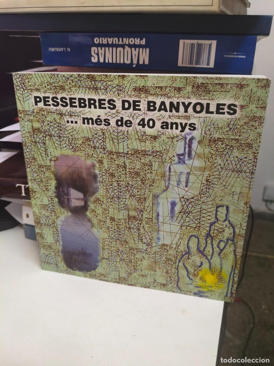 Libros de segunda mano: Pessebres de Banyoles ...M&eacute;s de 40 Anys - Nadal Naixement Pesebres