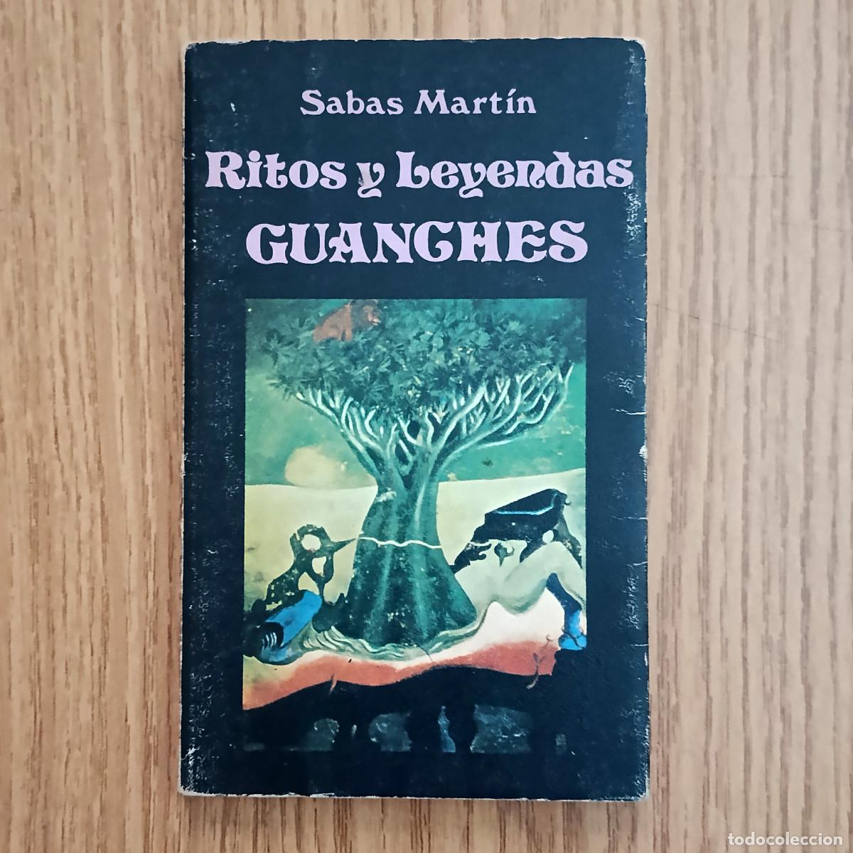 Libros de segunda mano: Libro RITOS Y LEYENDAS GUANCHES | SABAS MART&Iacute;N | Tenerife - Canarias