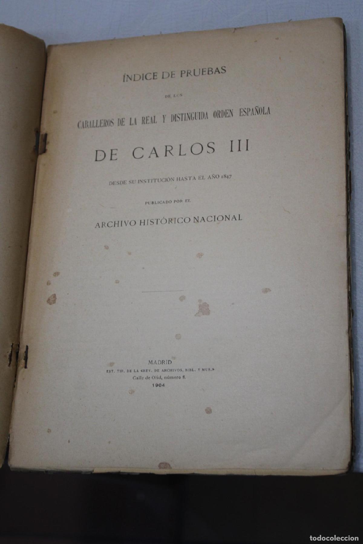 Libros de segunda mano: 1904.- &Iacute;ndice de pruebas de los caballeros de la real y distinguida orden espa&ntilde;ola de Carlos III, de