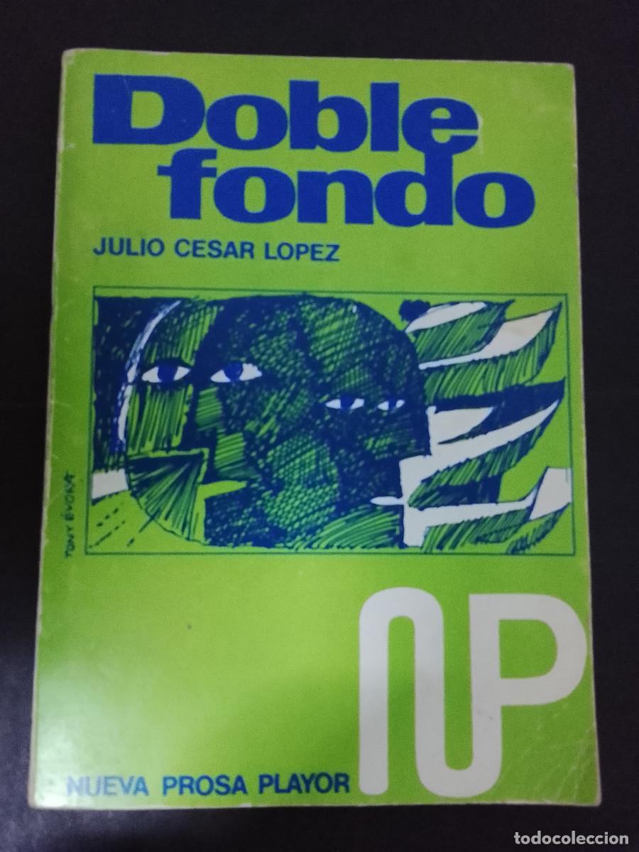 Libros de segunda mano: Julio C&eacute;sar L&oacute;pez: Doble fondo (Desconciertos II)