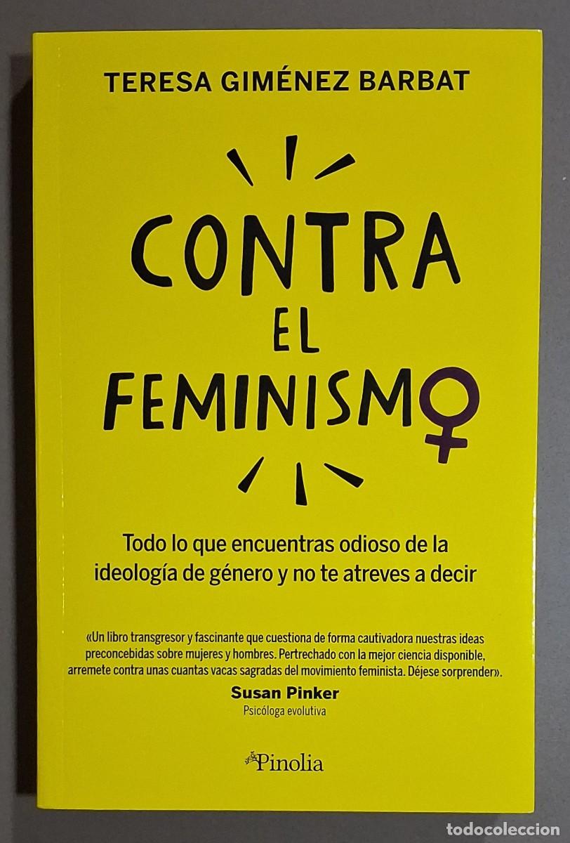 Libros de segunda mano: Contra el feminismo. Teresa Gim&eacute;nez Barbat. Pinolia 2023. 1&ordf; edici&oacute;n! Nuevo!