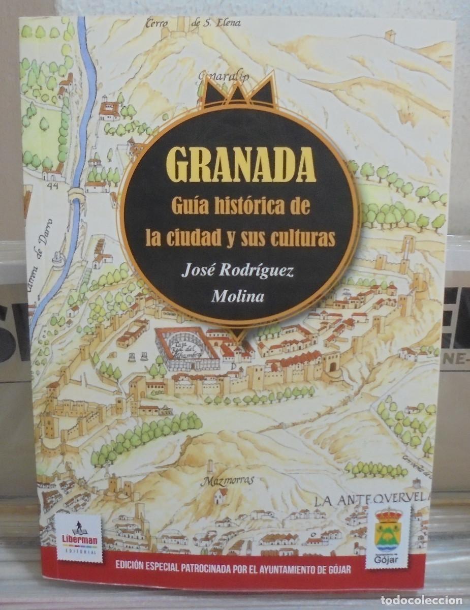 Libros de segunda mano: Granada, gu&iacute;a hist&oacute;rica de la ciudad y sus culturas. Jos&eacute; Rodr&iacute;guez Molina