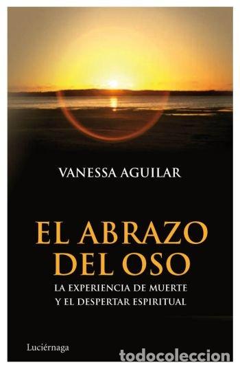 Libros de segunda mano: El Abrazo del Oso - Vanessa Aguilar Monteagudo - Luci&eacute;rnaga Cas - Otros Espacios