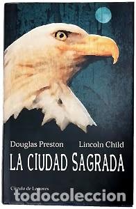 Libros de segunda mano: La ciudad sagrada - Douglas Preston y Lincoln Child - Club C&iacute;rculo de Lectores - 2000
