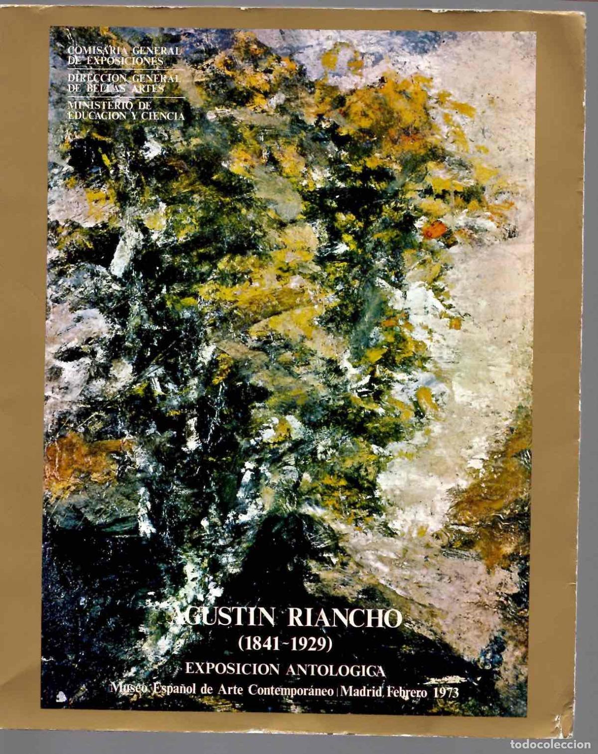 Libros de segunda mano: AGUSTIN RIANCHO (1841-1929) EXPOSICION ANTOLOGICA MUSEO ESPA&Ntilde;OL DE ARTE CONTEMPORANEO 1973