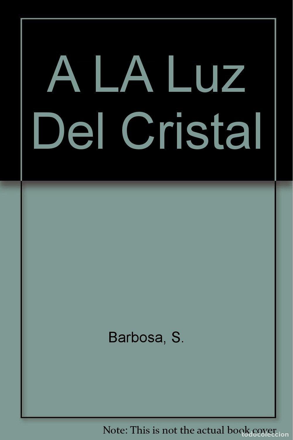 Libros de segunda mano: A LA Luz Del Cristal - Foto 1