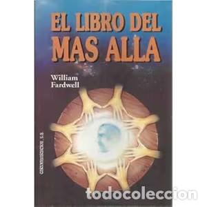 Libros de segunda mano: El Libro del M&aacute;s All&aacute; - William Fardwell - Edicomunicaci&oacute;n - Arcana, 2503
