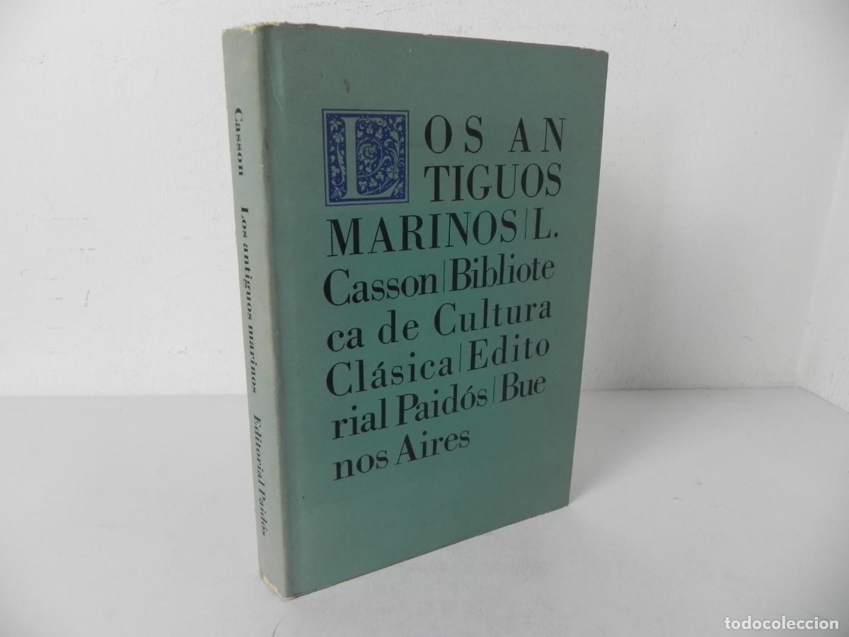Libros de segunda mano: Los Antiguos Marinos - Lionel Casson - Ed. Paid&oacute;s 1969 - Ilustrado Con L&aacute;minas y algunos dibujos