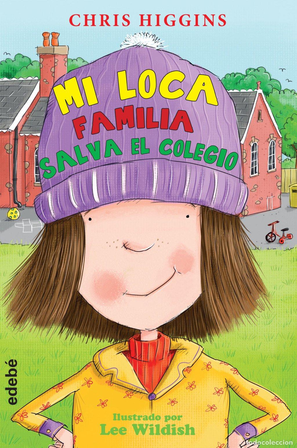 Libros de segunda mano: Mi loca familia salva el colegio - Chris Higgins - Grupo Edeb&eacute; - N&ordm; 6