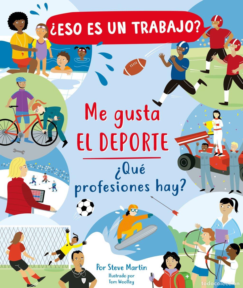 Libros de segunda mano: &iquest;Eso Es un Trabajo? Me Gusta el Deporte: &iquest;Qu&eacute; Profesiones Hay? - Steve Marti - Grupo Edeb&eacute; - N&ordm; 23