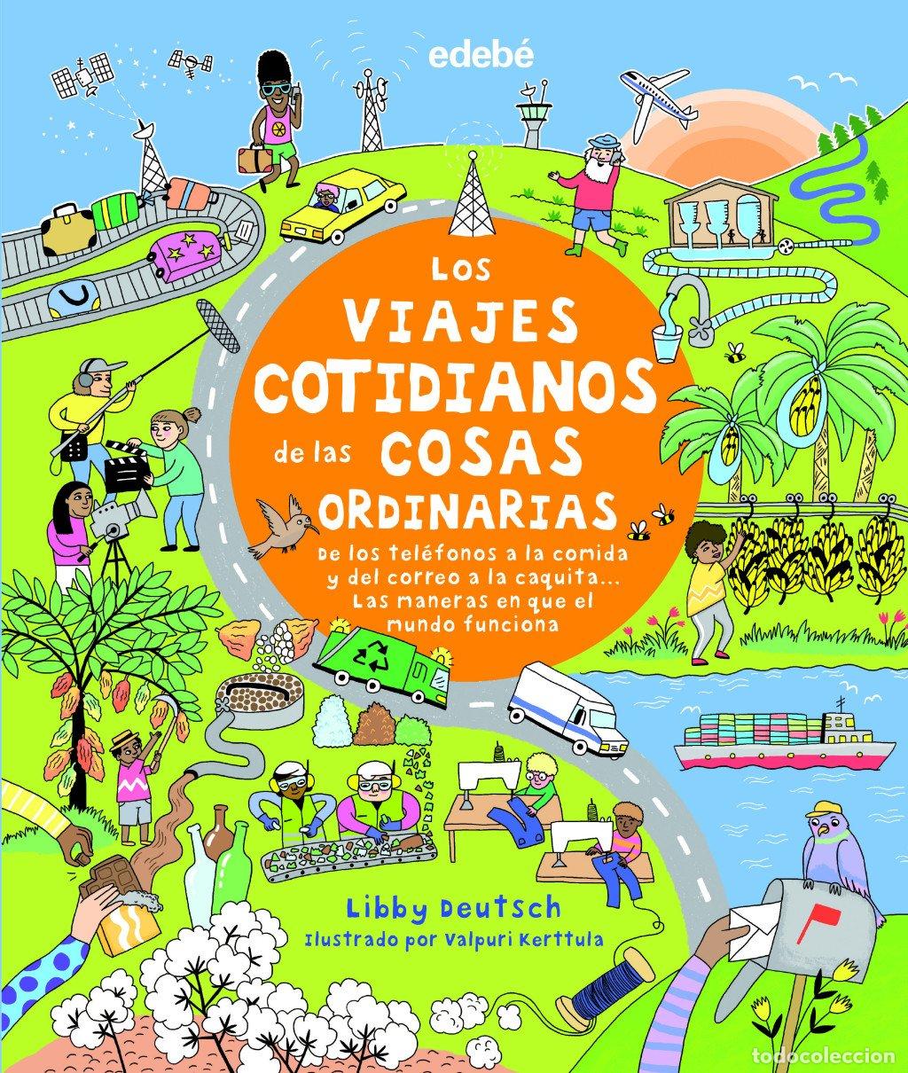 Libros de segunda mano: Los Viajes Cotidianos de las Cosas Ordinarias - Aa.vv - Grupo Edeb&eacute; - Enciclopedias, Atlas y Diccion