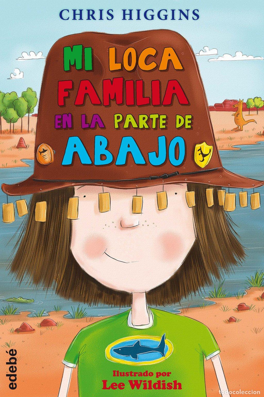 Libros de segunda mano: Mi loca familia en la parte de abajo - Chris Higgins - Edeb&eacute; - Mi loca familia, 8