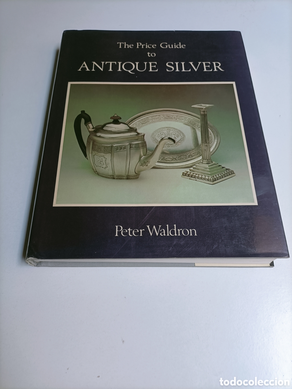 Libros de segunda mano: The price guide to Antique silver Peter Waldron. Texto en ingl&eacute;s plata arte antig&uuml;edades