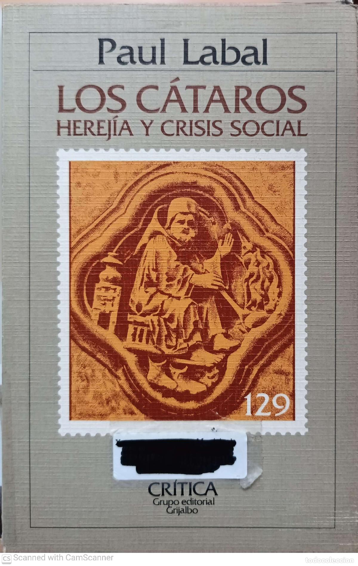 Libros de segunda mano: Los c&aacute;taros herej&iacute;a y crisis social - Paul Labal