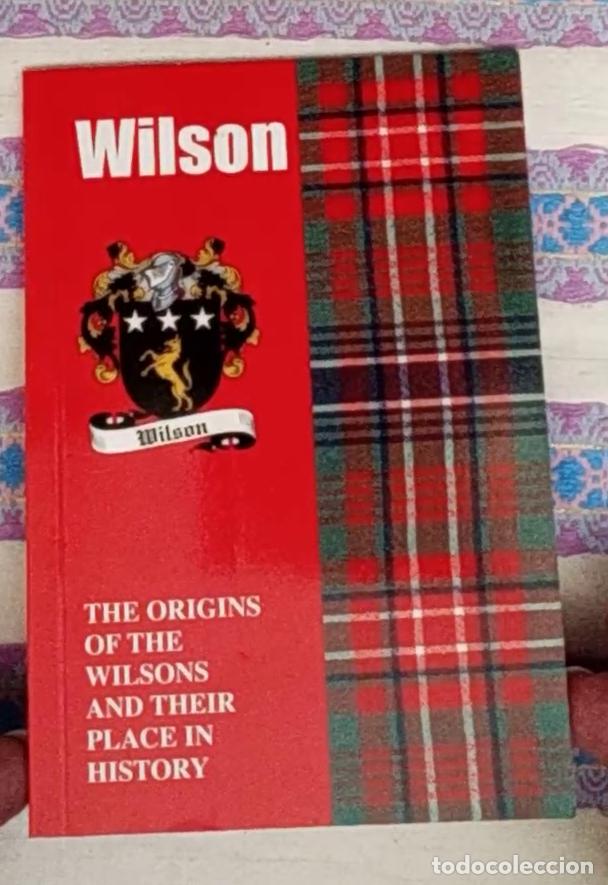 Libros de segunda mano: wilson -the origins of the wilsons and their place in history-scotland-family history libro en ing