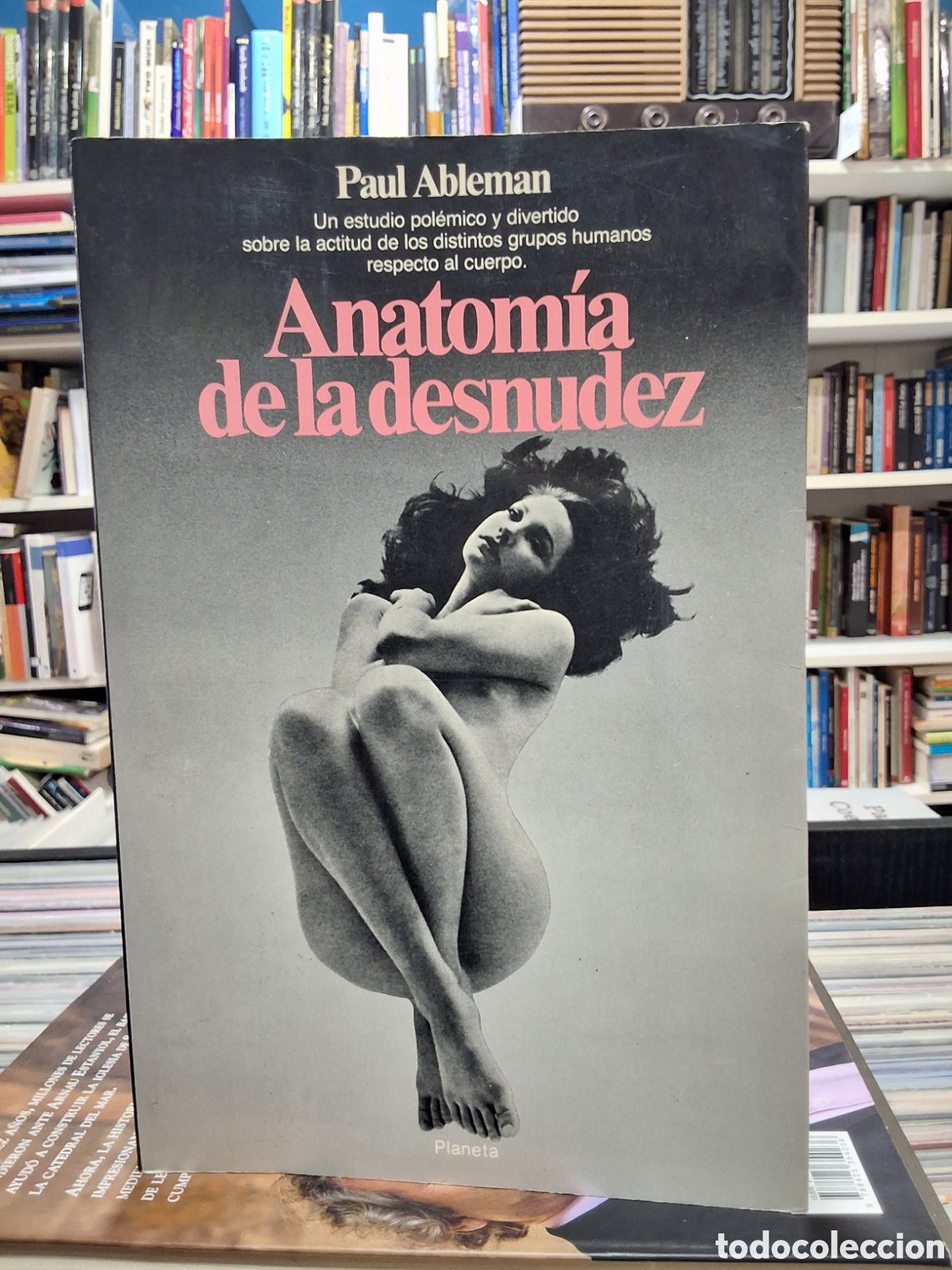 Libros de segunda mano: Anatomia de la desnudez - Paul Ableman - ENV&Iacute;O DESDE 1,50 &euro; - ANTROPOLOG&Iacute;A