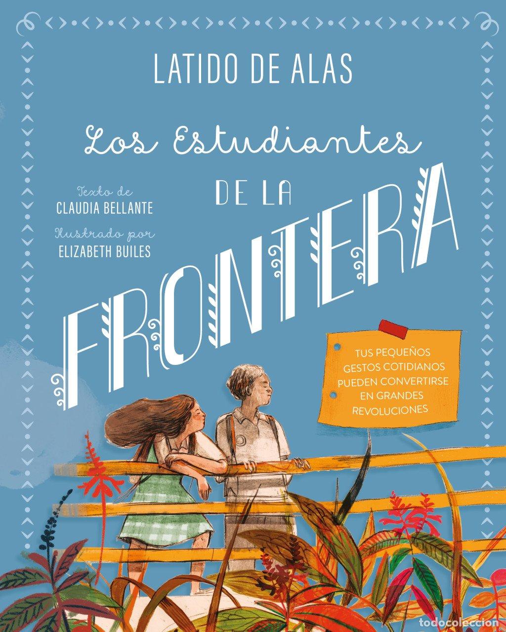 Libros de segunda mano: Los Estudiantes de la Frontera - Elisabeth Builes Carmona - Grupo Edeb&eacute; - Latido de Alas, 08