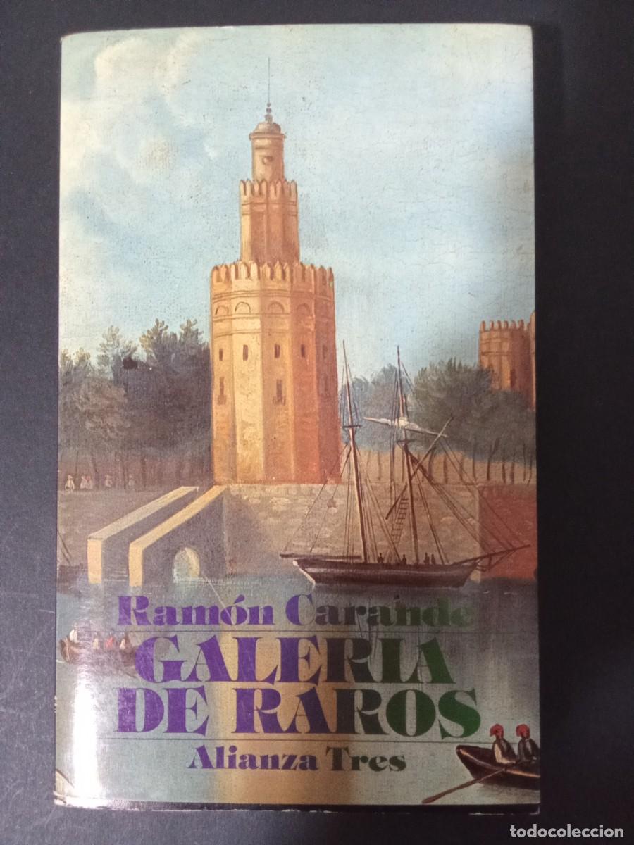 Libros de segunda mano: RAM&Oacute;N CARANDE.- Galer&iacute;a de raros. Alianza Editorial (1983). 20 cm. 376 p&aacute;ginas. 403 gramos. Encuader