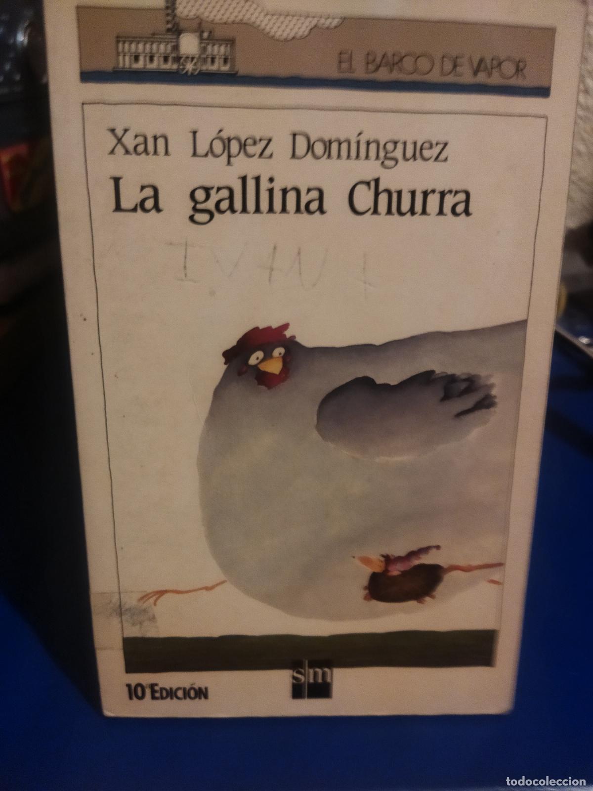 Libros de segunda mano: La gallina churra xan L&oacute;pez Dom&iacute;nguez