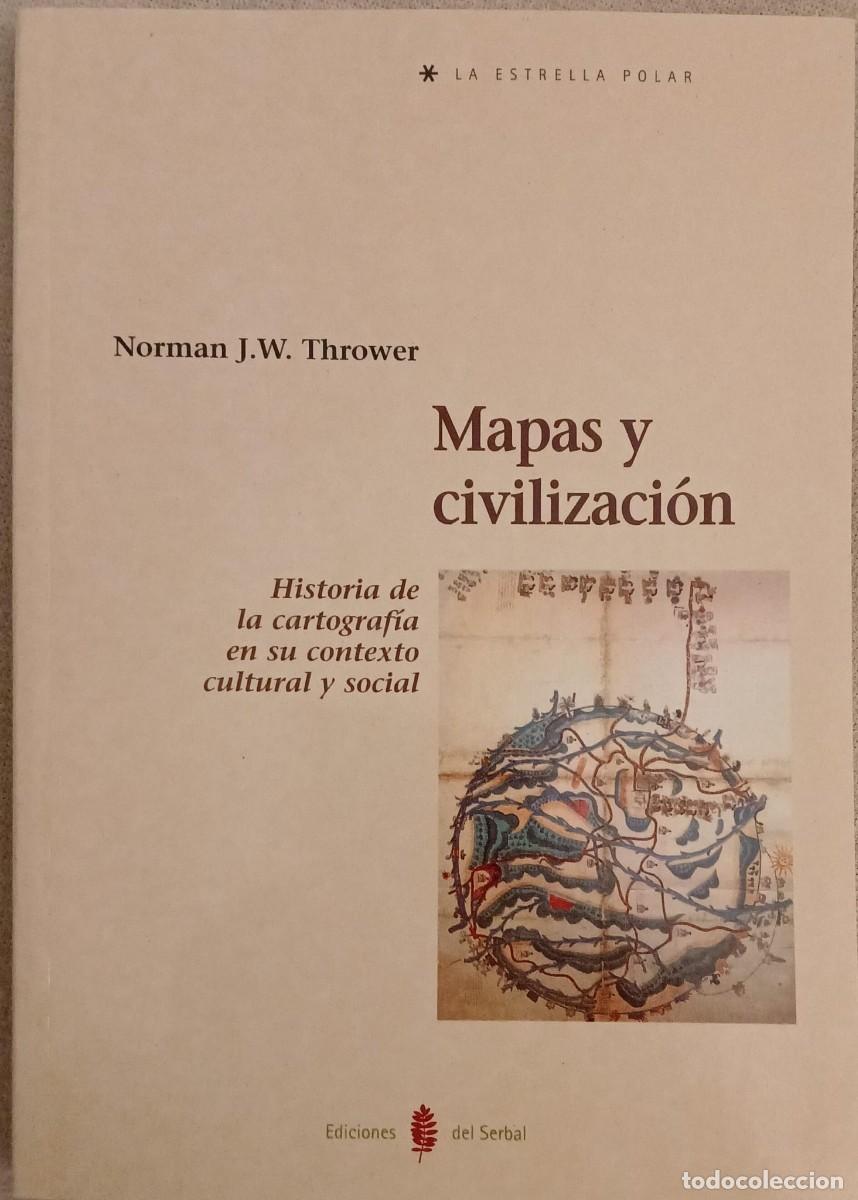 Libros de segunda mano: Mapas y civilizaci&oacute;n. Historia de la cartograf&iacute;a en su contexto cultural y social